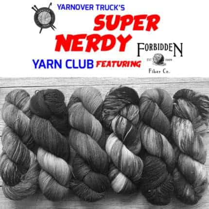 A promotion for the Yarnover Truck's Super Nerdy Yarn Club featuring Forbidden Fiber Co.