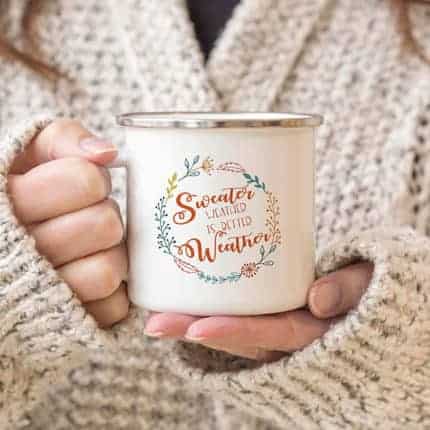 A mug that says Sweater Weather Is Better Weather.
