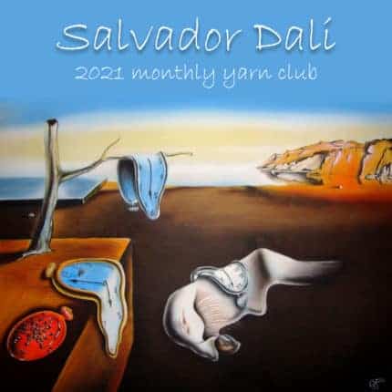 Melted clocks and the words Salvador Dali 2021 Monthly Yarn Club.