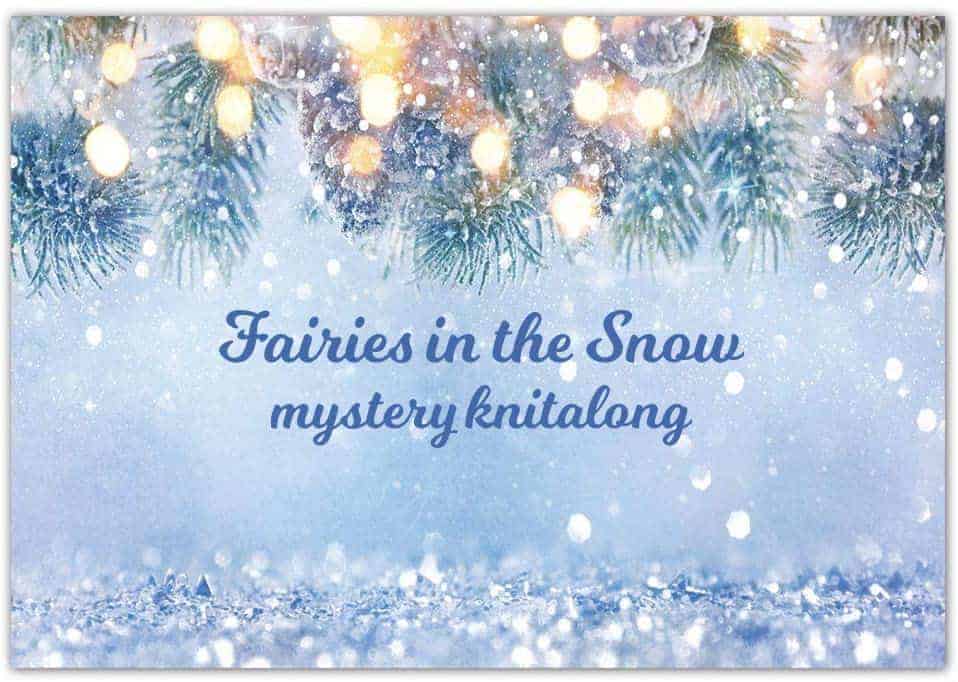 Twinkling lights in snow and the words Fairies in the snow mystery knitalong.