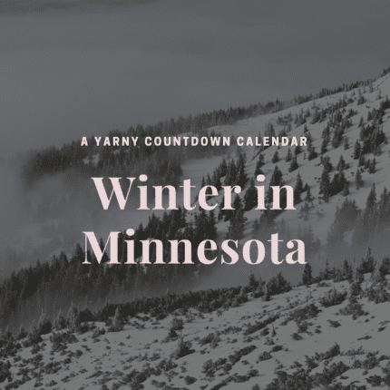 Mountains in the background with pink text: Winter in MN, A Yarny Countdown.