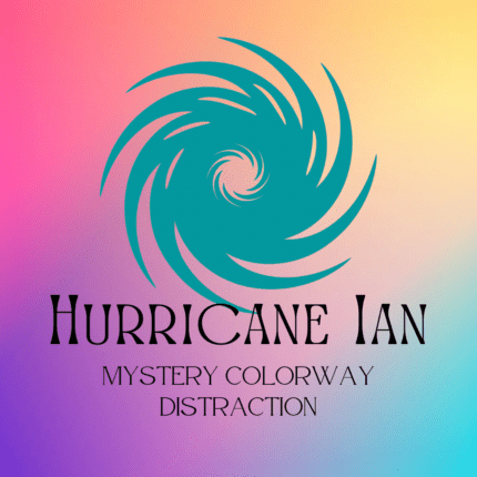 A graphic with the words "Hurricane Ian Mystery Colorway Distraction."
