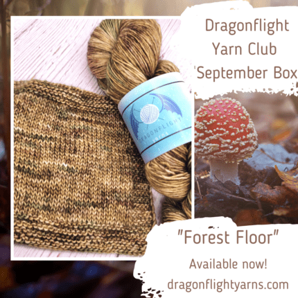 A skein of brown and green yarn and the text Dragonflight Yarn Club September Box Forest Floor Available now!