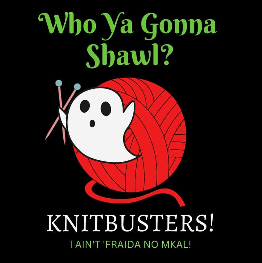 An illustration of a ghost on a yarn ball and the text Who ya gonna call? Knitbusters. I ain’t ‘fraida no MKAL.