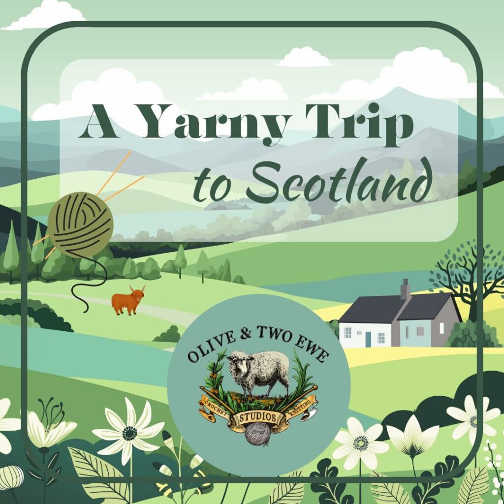 A hand drawn landscape with green hills and a cottage and farm animals and the text A Yarny trip to Scotland.