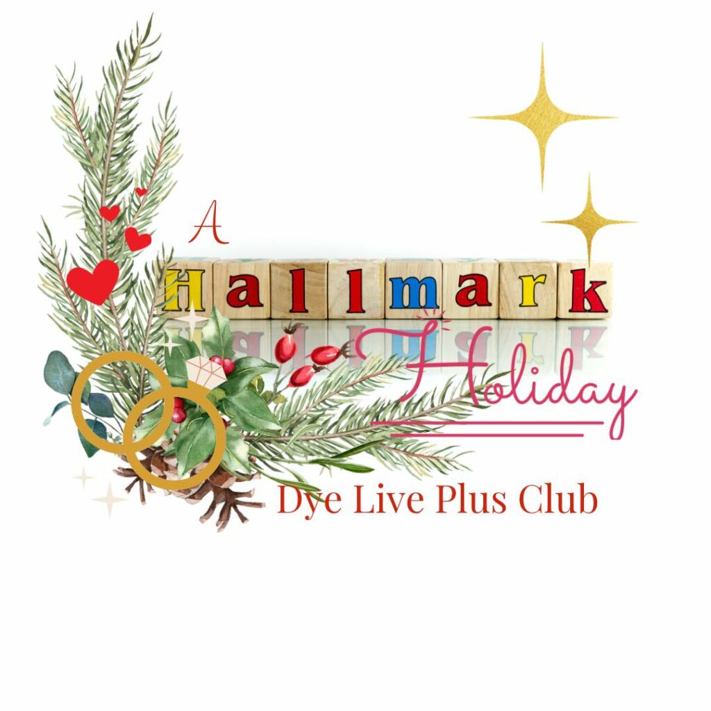 An image of holiday greenery with the caption A Hallmark Holiday Dye Live Plus Club.