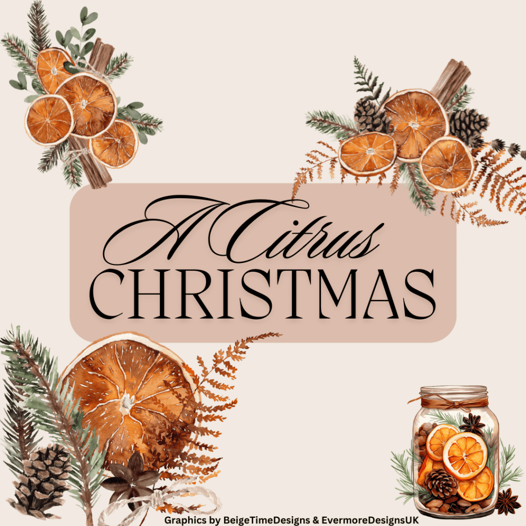 The title "A Citrus Christmas" across a banner surrounded by bundles of dried oranges, pine cones, ferns, and cinnamon sticks.