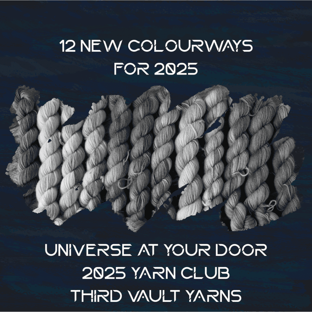 A blue background evoking space/planetary textures with a grayscale peekaboo picture of 12 skeins, hinting at a new collection. TEXT: 12 new colourways for 2025. Universe At Your Door 2025 Yarn Club Third Vault Yarns.