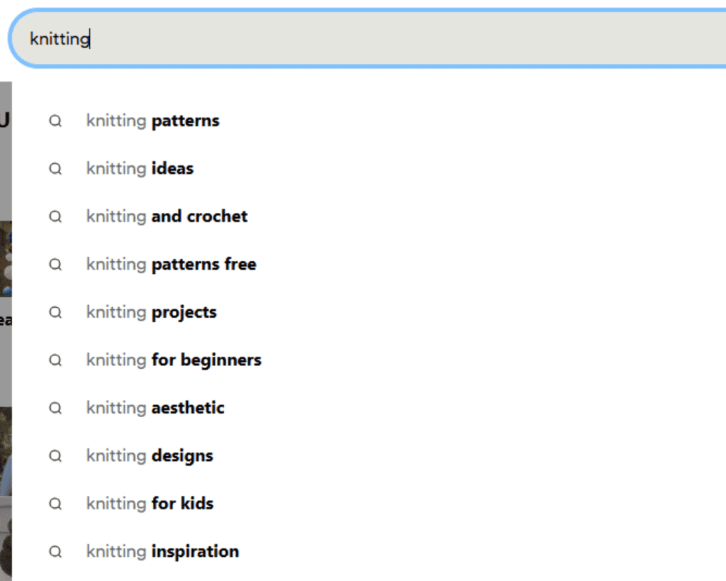 A screenshot shows a search bar with the word “knitting” typed in, and a dropdown list of suggested searches such as “knitting patterns,” “knitting ideas,” “knitting and crochet,” “knitting patterns free,” and “knitting for beginners”.